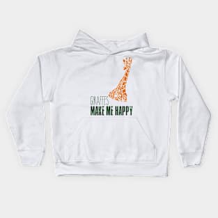 Giraffe - Giraffes make me happy Kids Hoodie